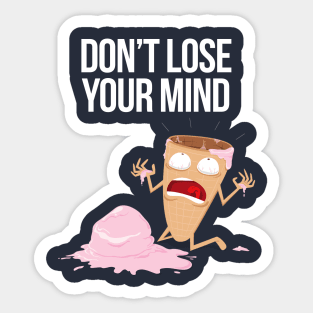 Don't Lose Your Mind! Sticker